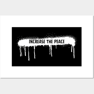 Increase The Peace Posters and Art